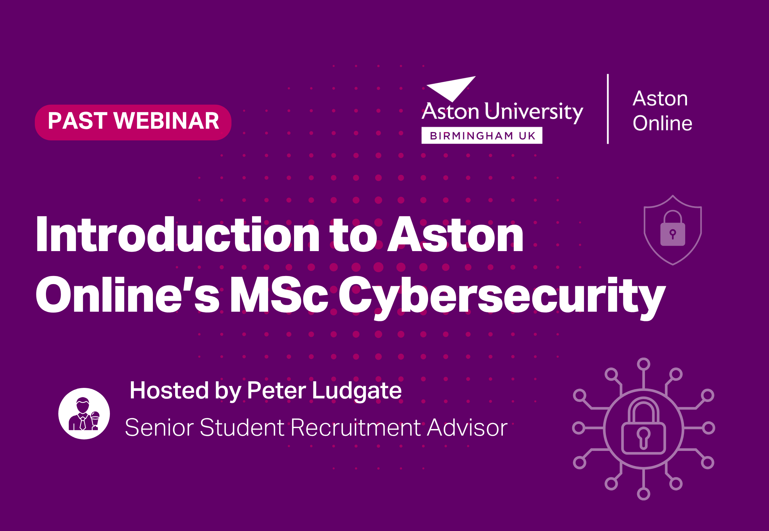 Introduction to Aston Online's MSc Cybersecurity Webinar - lock icon